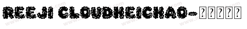 Reeji CloudHeichao字体转换